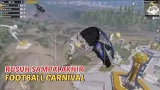 RUSUH DI FOOTBALL CARNIVAL SAMPEK AKHIR