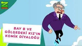 Z TAKIMI | Bay B ve Gölgedeki Kızın Komik Diyaloğu