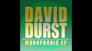 David Durst Monophonic Texture
