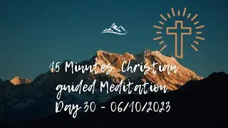 Day 30 - Christian Guided Meditation(Healthy Living) #gratitude #thanksgiving #meditation #healthy