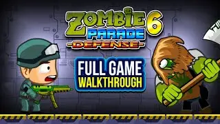 Zombie Parade Defense 6 - Full Game Walkthrough