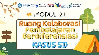 78. RUANG KOLABORASI 2.1 - PEMBELAJARAN DIFERENSIASI - KASUS SD