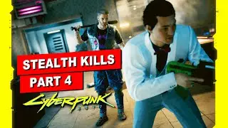 Cyberpunk 2077: Stealth Kills (Katana + Knife + Mantis Blades + Hacking) [Part 4]