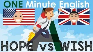 HOPE vs WISH - (ENGLISH GRAMMAR) : What's the Difference?