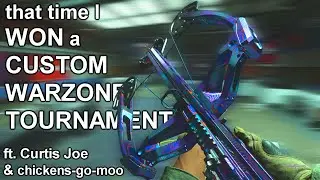 that time I WON a CUSTOM WARZONE TOURNAMENT (ft. Curtis Joe & chickens-go-moo)
