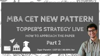 MBA CET NEW PATTERN STRATEGY Part 2 | Approach the new CET | Jigar Parekh 99.99% | Crack Every Test