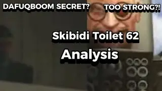 Skibidi Toilet 62 Analysis ( CHECK DESCRIPTION )
