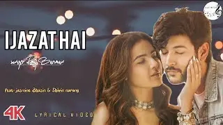 #ijazat  #rajbarman  ijazat hai(Lyrics) |Raj Barman|Jasmine Bhasin & Shivin narang  |DearMusic