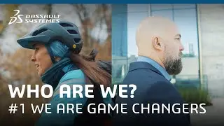 Who Are We? #1 We Are Game Changers - Dassault Systèmes
