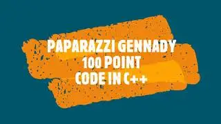 PAPARAZZI GANNADY || 100 Point Confirm || Code In C++ || Full Solution || PAPARAZI || C++ Code