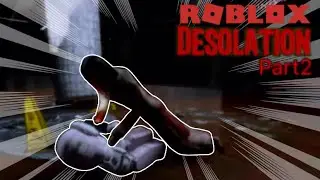 Desolation Roblox horror game (ft with Foxya YT) part 2