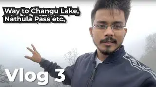 Problem hui Nathula Pass jane mei? | Gangtok Vlog | Vlog 3