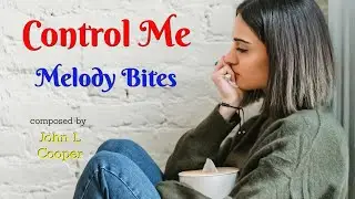 Control Me, performed by Melody Bites & Strange Times