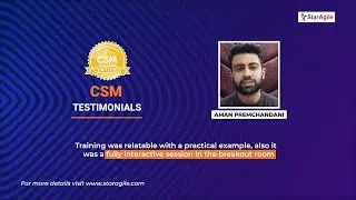 Certified Scrum Master (CSM) Course Testimonial by Aman Premchandani | StarAgile Reviews