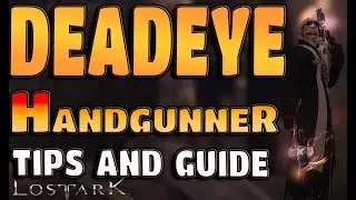 LostArk DeadEye(DevilHunter) Handgunner(Pistoleer) Basic Short Guide