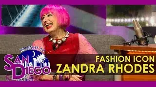 Tonight in San Diego Interview with Fashion Icon Zandra Rhodes