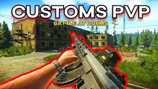 The DORMS PVP you didn't know YOU NEEDED - Customs PVP  | Escape from Tarkov 12.12