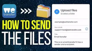How To Use WeTransfer To Send Files (2025)