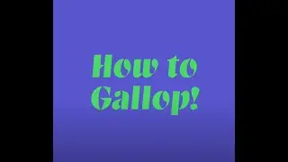 How to Gallop