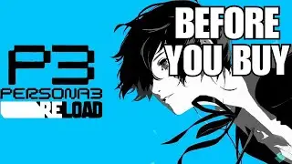 Persona 3 Reload - Major Things to Know BEFORE YOU BUY