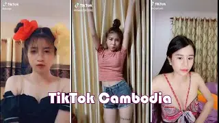 The Best Khmer TikTok 2020​ Part 4