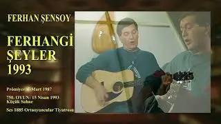 Ferhangi Şeyler 1993, 26 Şubat 20.00’de sizlerle!