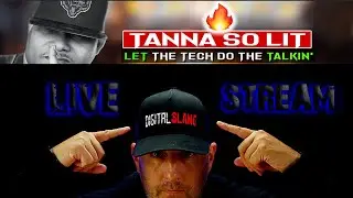 Sat Night Tech Talk! Special Guest Tanna So Lit!!