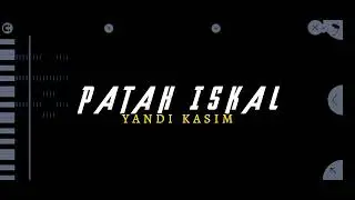 DJ PATAH ISKAL [ FULL BASS ] YANDI KASIM RMX ‼️