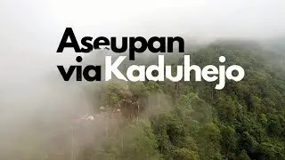 Aseupan Via Kaduhejo | Begini Jalur Pendakiannya