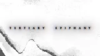 Tertiary Epiphany