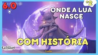 Onde a lua nasce - Genshin Impact 6.0 (gameplay com história) final