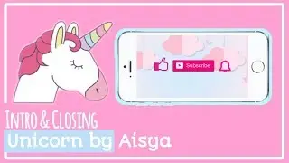 INTRO YOUTUBE 🦄Unicorn by Aisya [KINEMASTER]