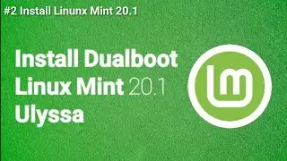 Cara install linux mint 20.1 dual boot