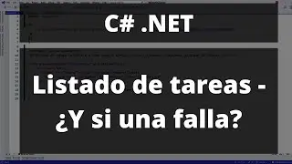 C# - Listado de Tareas Simultáneas - ¿Cómo saber si una da error?