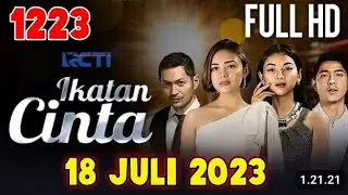 ikatan cinta hari ini 18 juli 2023 full episode 1223 tanpa iklan