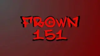Frown151 Intro
