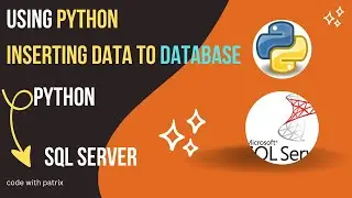 using python inserting data to database sql server|part-2|code with patrix