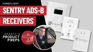 Sentry ADS-B Receivers for ForeFlight - Comparing All Three Models