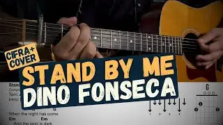 Stand By Me - Dino Fonseca - Aprender a tocar - Cifra - Violão