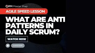 Everything you need to know about Agile 2023 | What are Anti-Patterns in Daily Scrum?