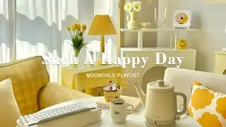 [Playlist] such a happy day ☀️ songs for singing along and enjoying the moment