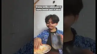 part 4 (end) Drama sekelompok sama bestai || 