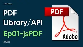 ServiceNow - PDF Library/API Ep01 - jsPDF