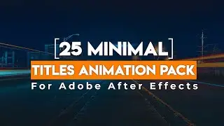 25 Minimal Title Animation For After Effects | How To Get Free After Effects Title Text Animation