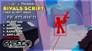 RIVALS SCRIPT 2026! 🔫 (NO KEY) Auto Aim, Silent Aim, Rapid Fire & More! [Pastebin]