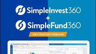 Simple Fund 360 + Simple Invest 360 New Features (August 2022) | Live webinar