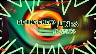 Behind Enemy Lines - By Ninnce!