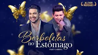Allisson Rodrigues Feat. Gabriel - Borboletas no Estômago