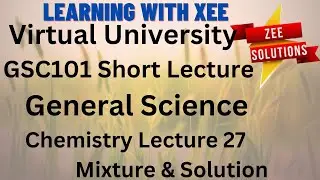GSC101 General Science Short lecture of lecture 27 Virtual University of Pakistan