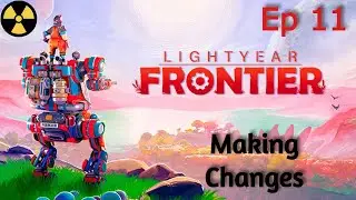 Lightyear Frontier ! Ep11 ! Gathering Resources and Preparing for Change